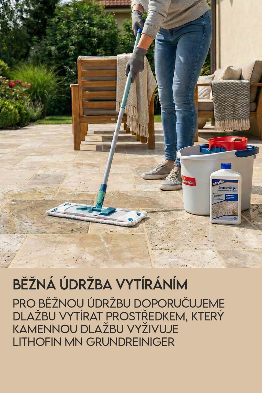 jak bežně pečovat o venkovní dlažbu travertin - vytírání s našim prostředkem